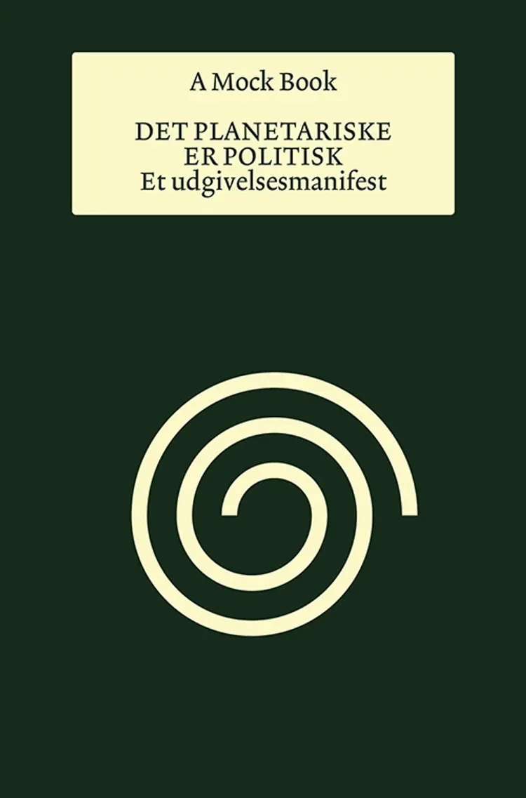 Det planetariske er politisk af Udgivelsesfællesskabet A Mock Book