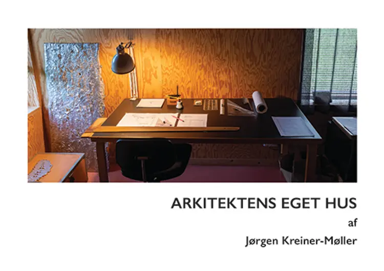 Arkitektens eget hus af Jørgen Kreiner-Møller