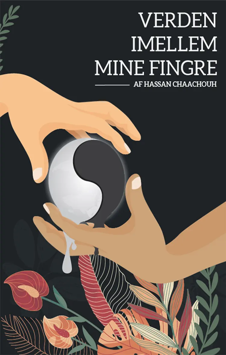 Verden Imellem Mine Fingre af Hassan Chaachouh
