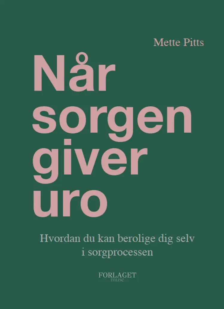 Når sorgen giver uro af Mette Pitts