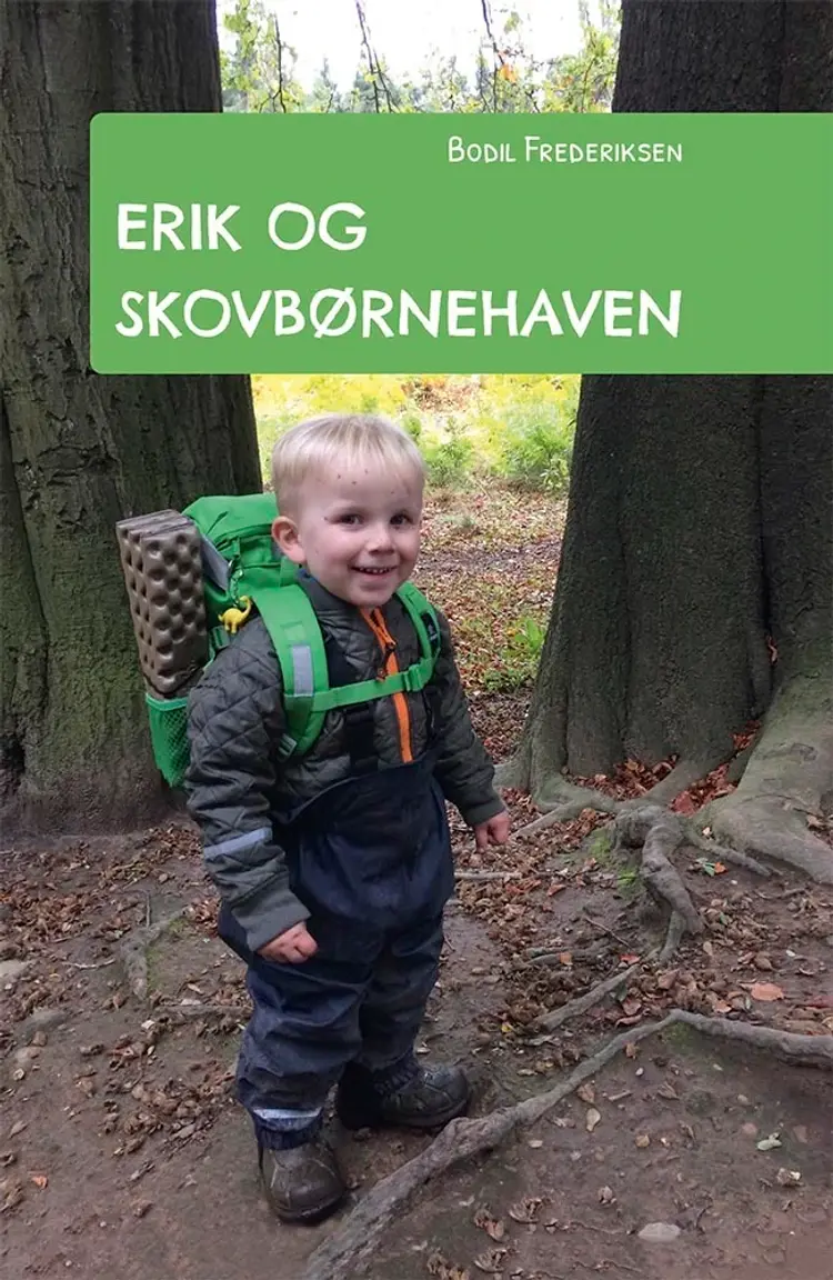 Erik og skovbørnehaven af Bodil Frederiksen