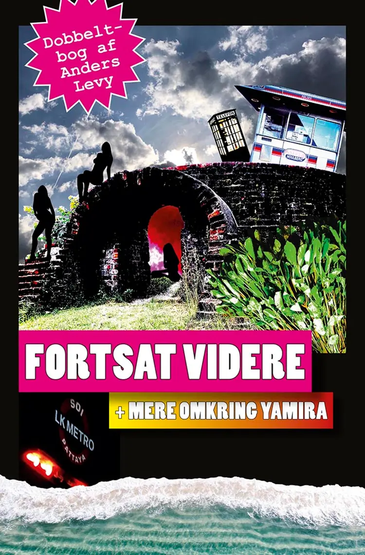 Fortsat videre + Mere omkring Yamira af Anders Levy
