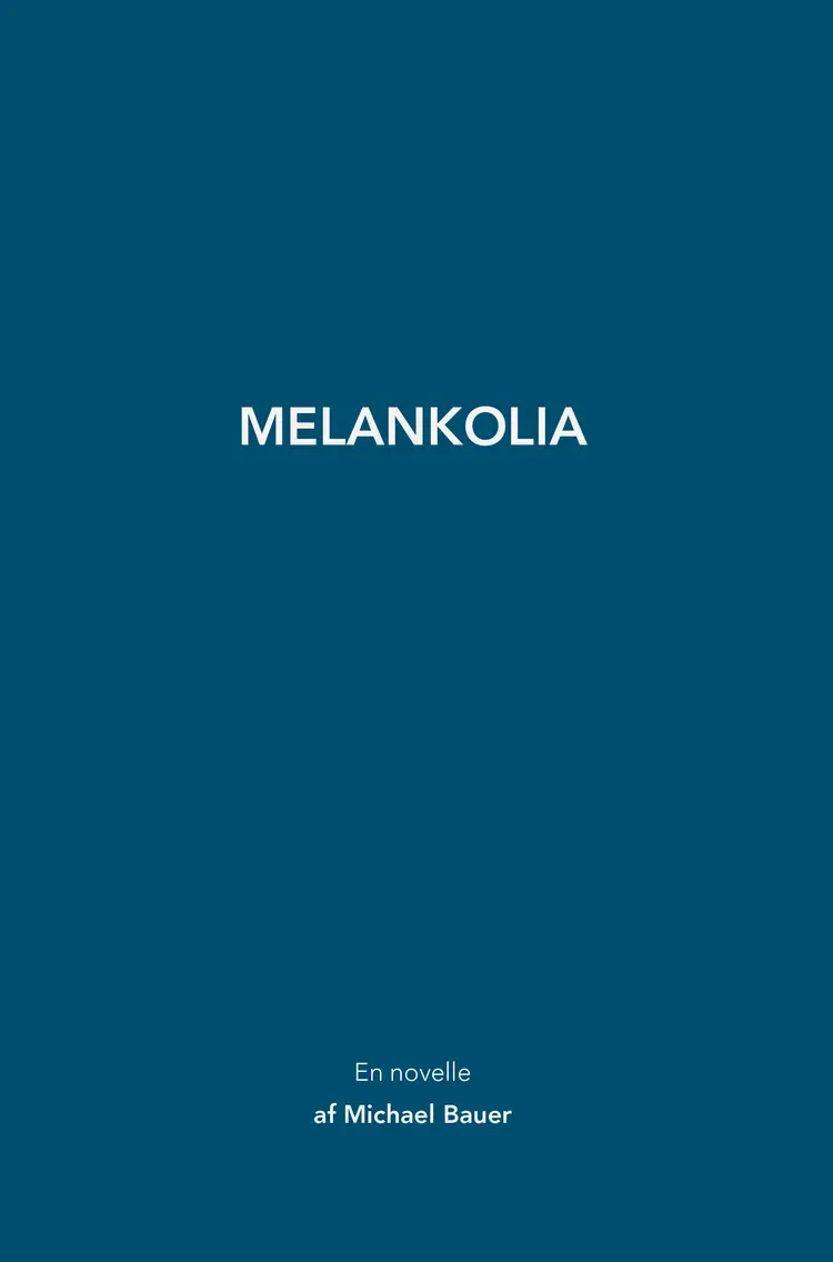 Melankolia af Michael Bauer