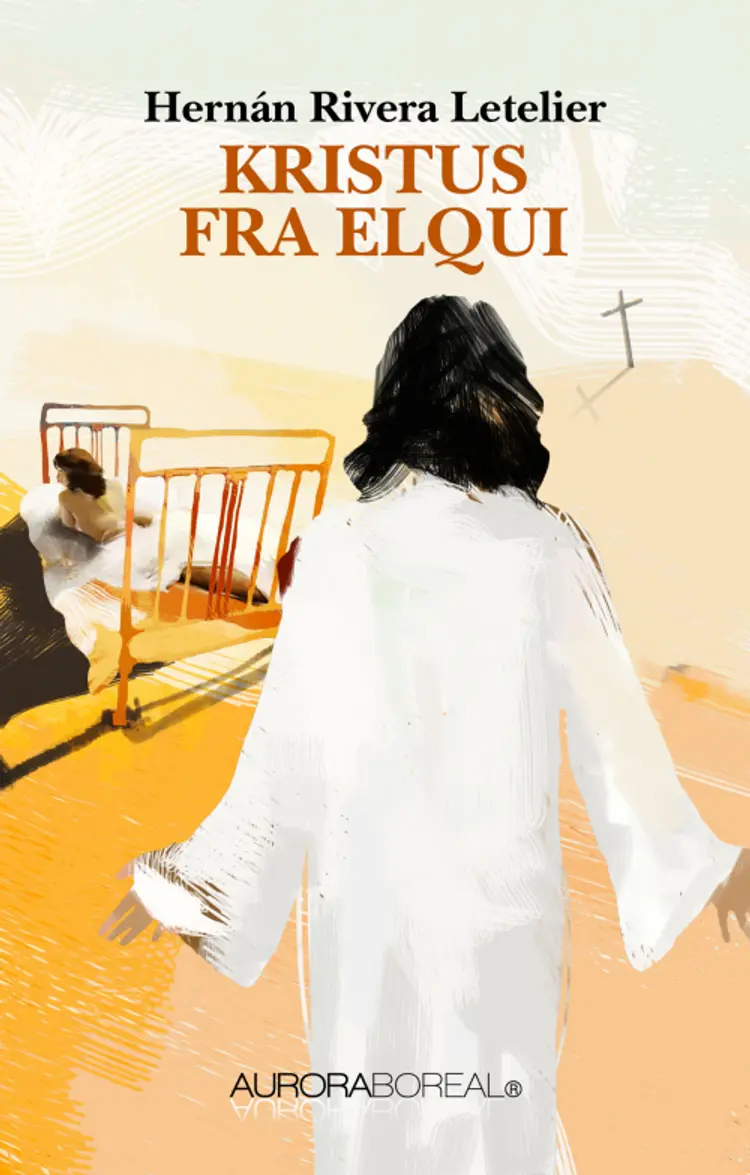 Kristus fra Elqui af Hernán Rivera Letelier