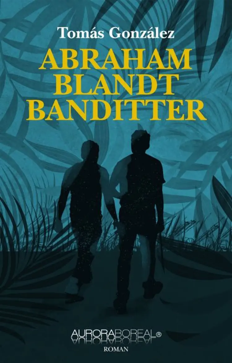 Abraham blandt banditter af Tomás González