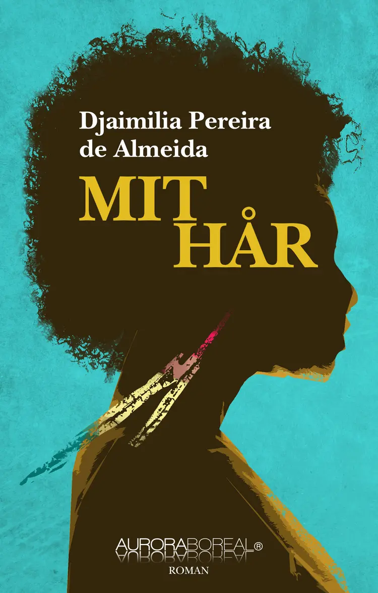 Mit hår af Djaimilia Pereira de Almeida