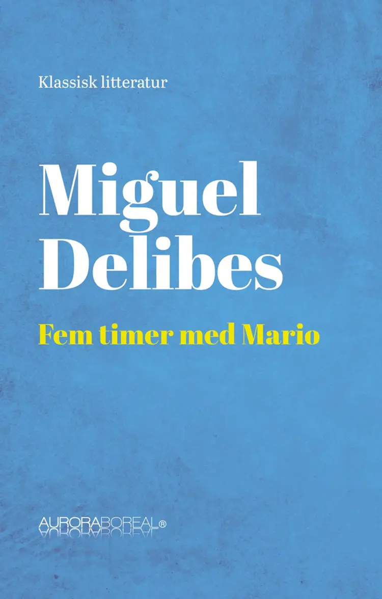 Fem timer med Mario af Miguel Delibes