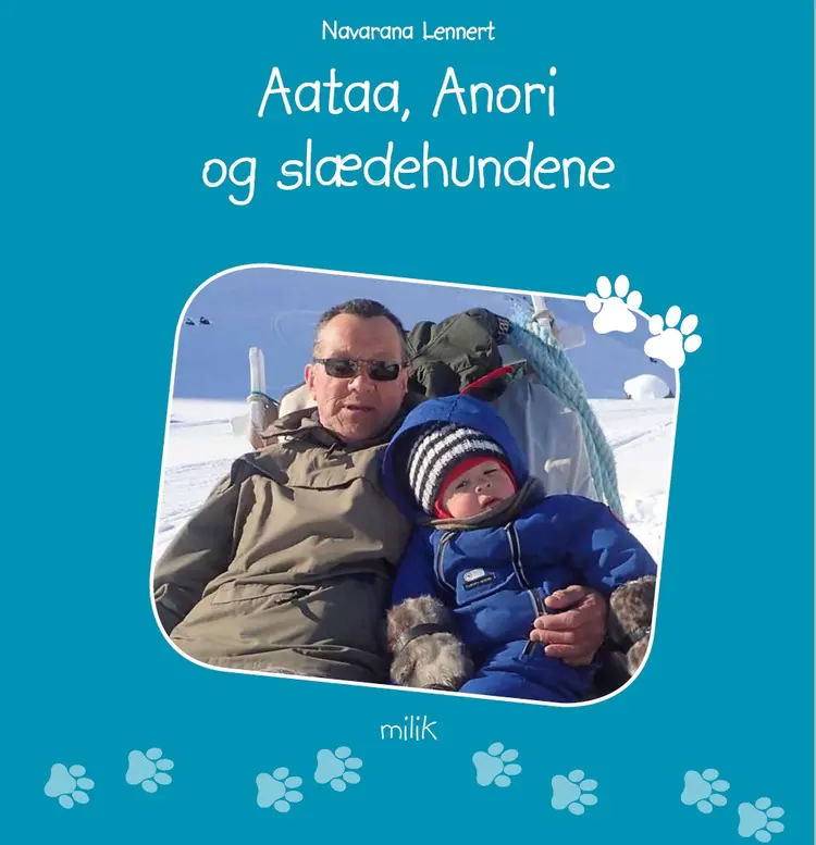 Aataa, Anori og slædehundene! af Navarana Lennert