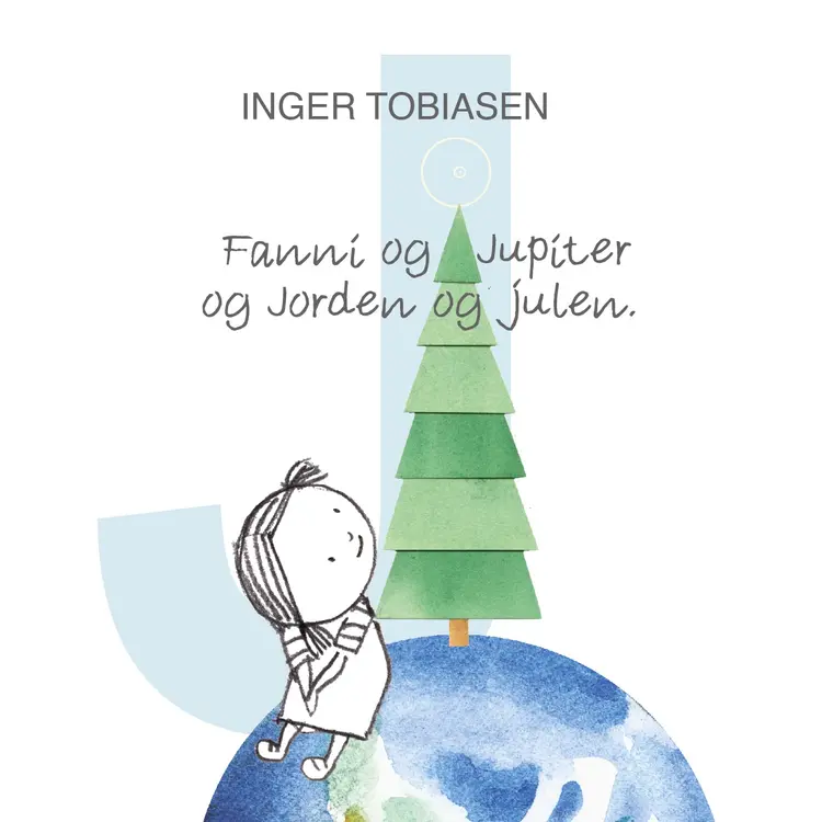 Fanni og Jupiter og Jorden og julen af Inger Tobiasen