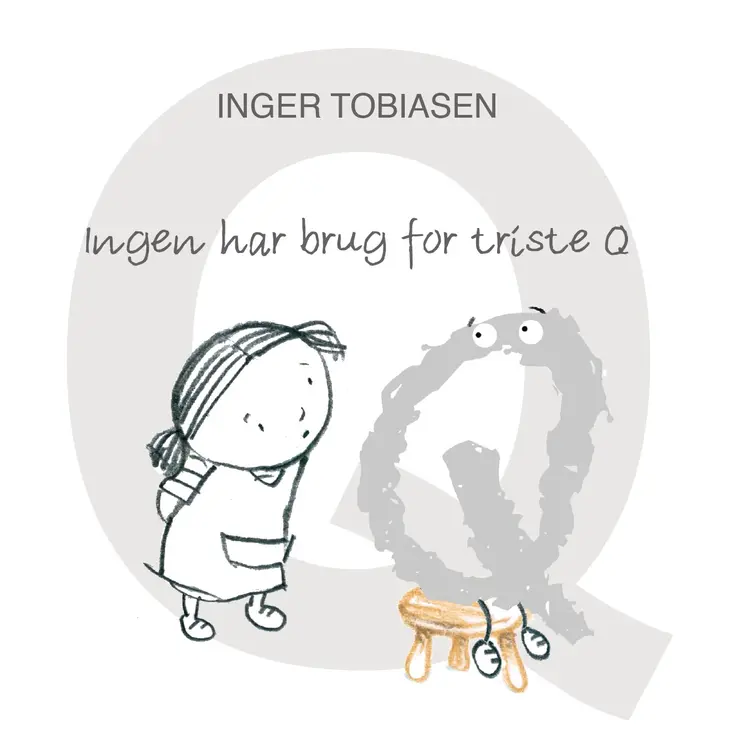 Ingen har brug for triste Q af Inger Tobiasen