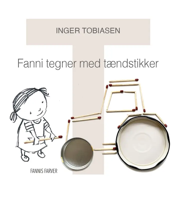 Fanni tegner med tændstikker af Inger Tobiasen