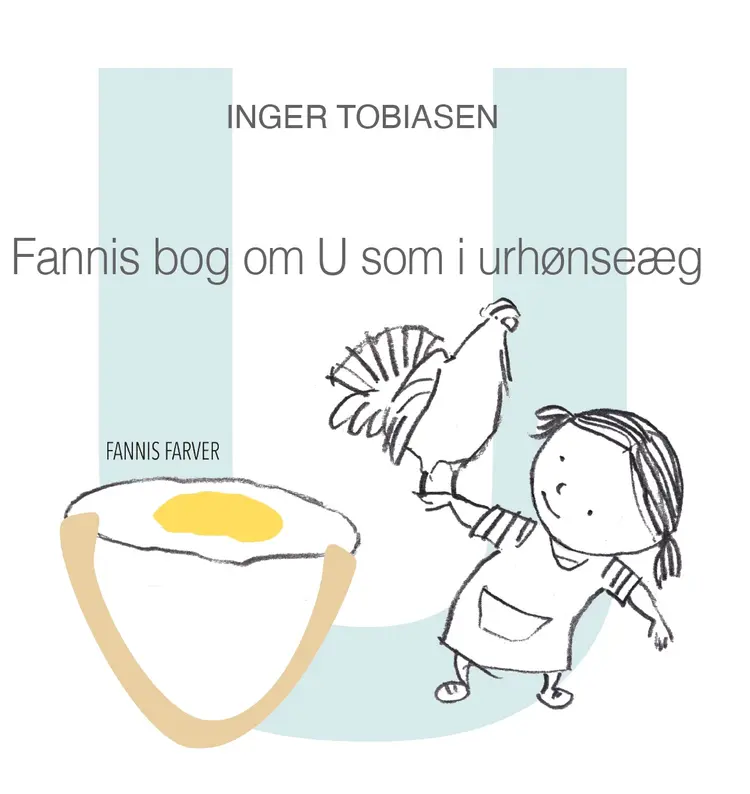 Fannis bog om U som i urhønseæg af Inger Tobiasen