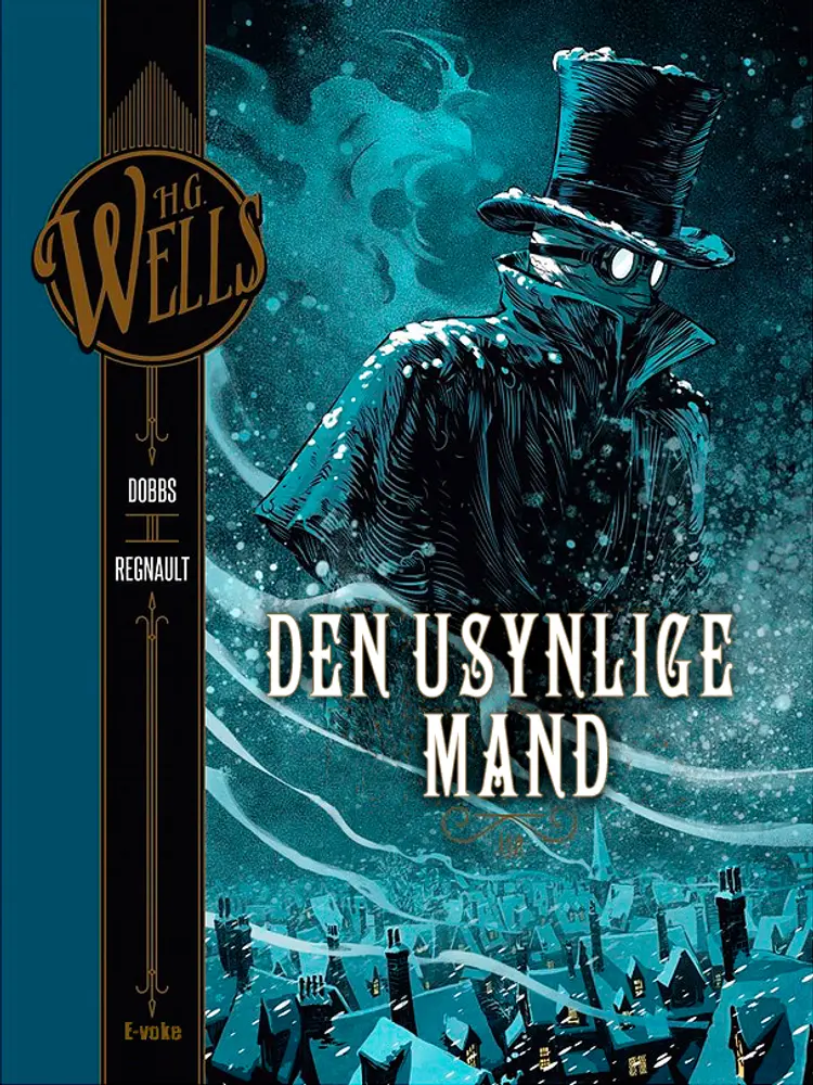 H.G. Wells Den usynlige mand (del 1 af 2) af Dobbs