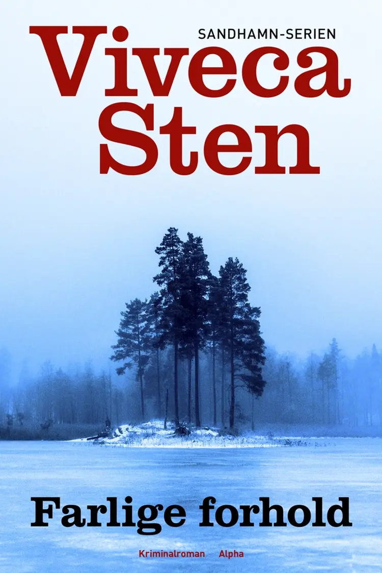 Farlige forhold af Viveca Sten
