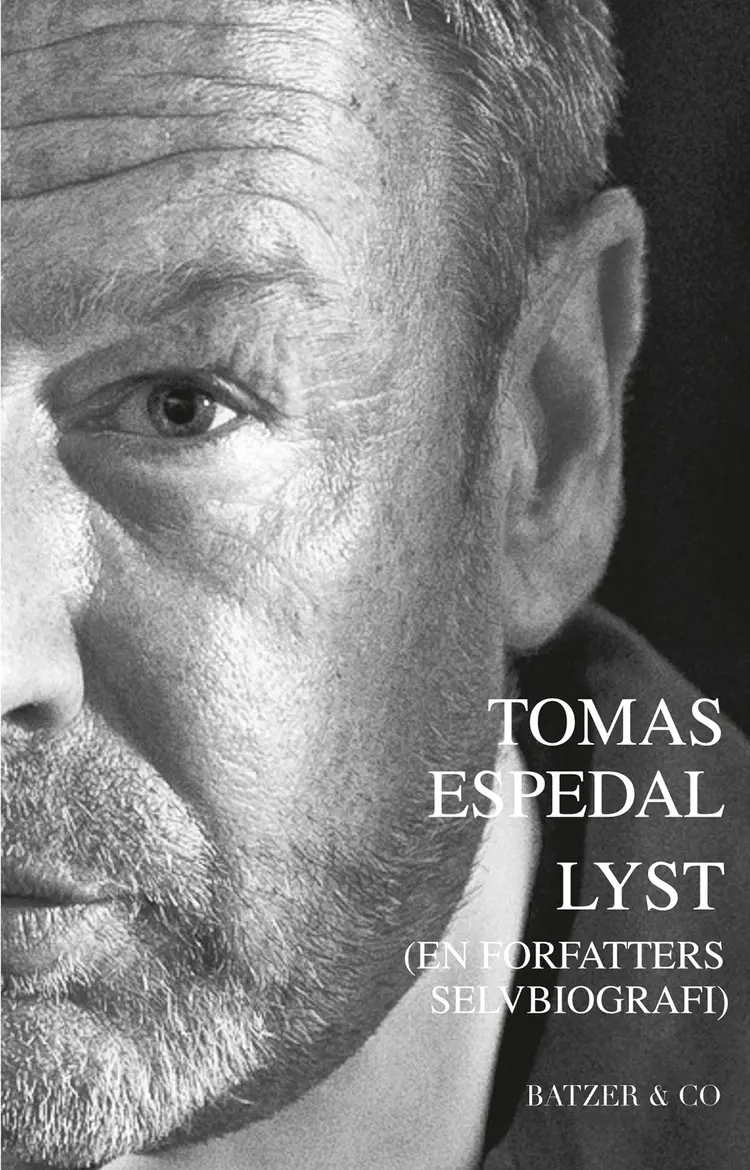 Lyst (En forfatters selvbiografi) af Tomas Espedal