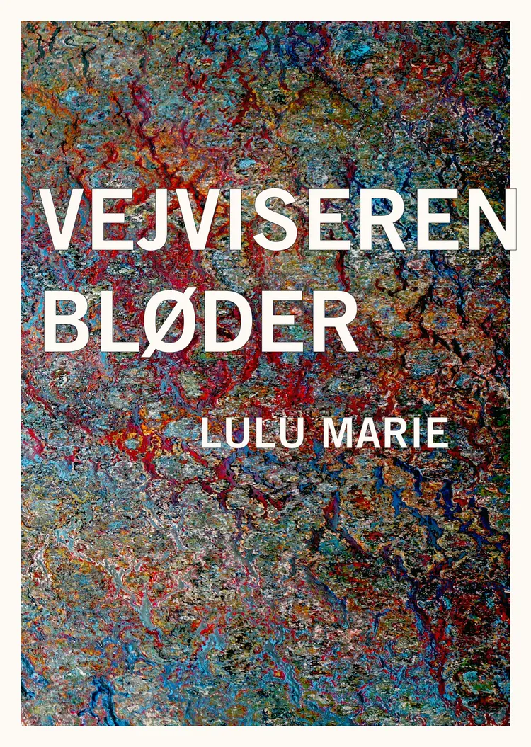 Vejviseren bløder af Lulu Marie