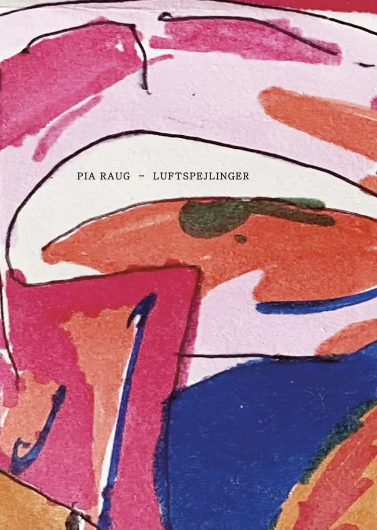 Luftspejlinger af Pia Raug