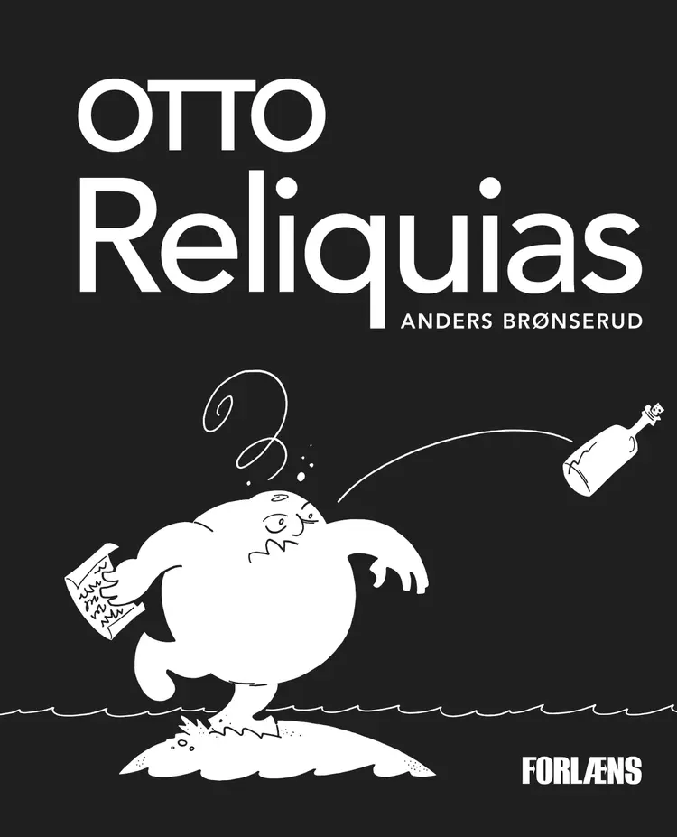 Otto reliquias af Anders Brønserud