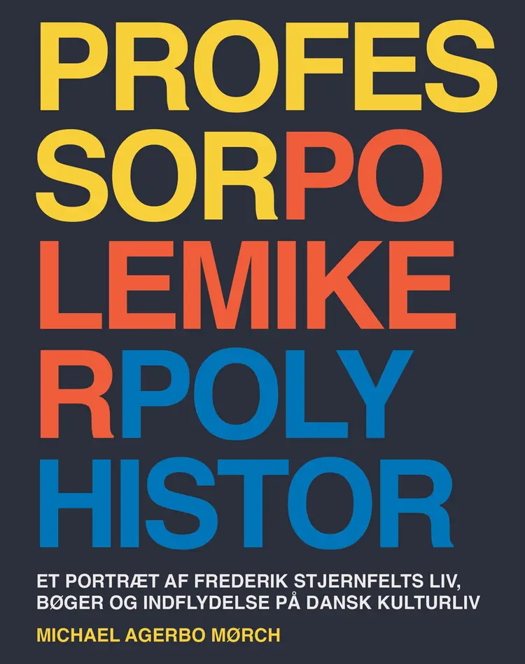 Professor, polemiker, polyhistor af Michael Agerbo Mørch