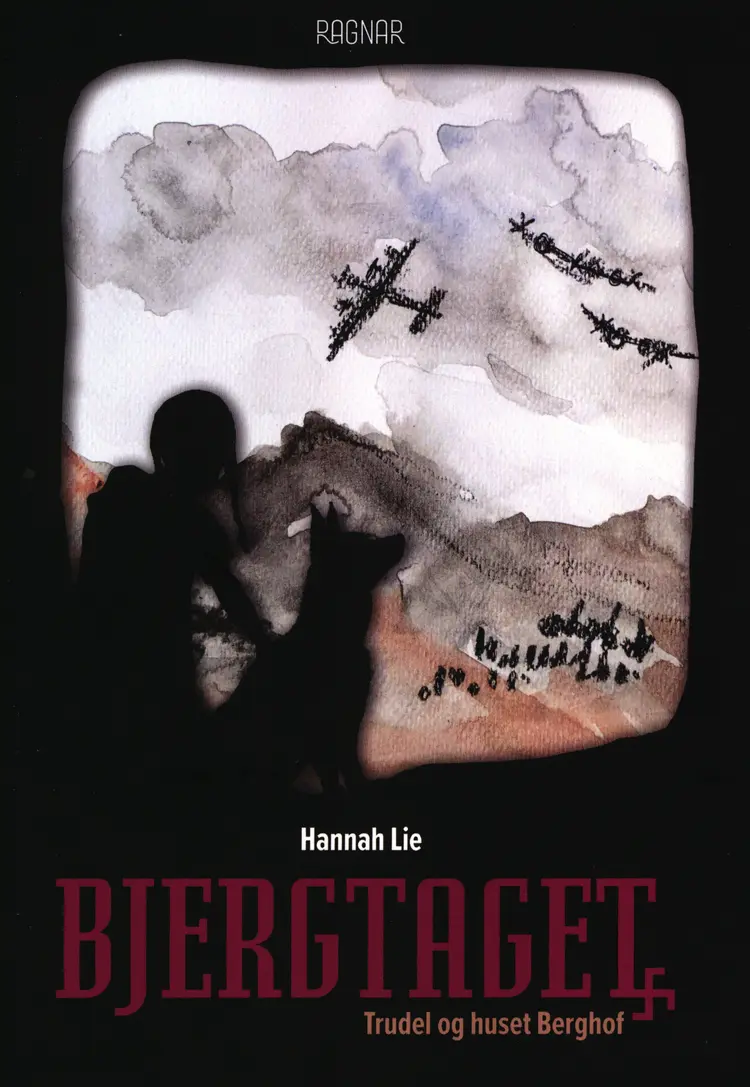 Bjergtaget, Trudel og huset Berghof af Hannah Lie
