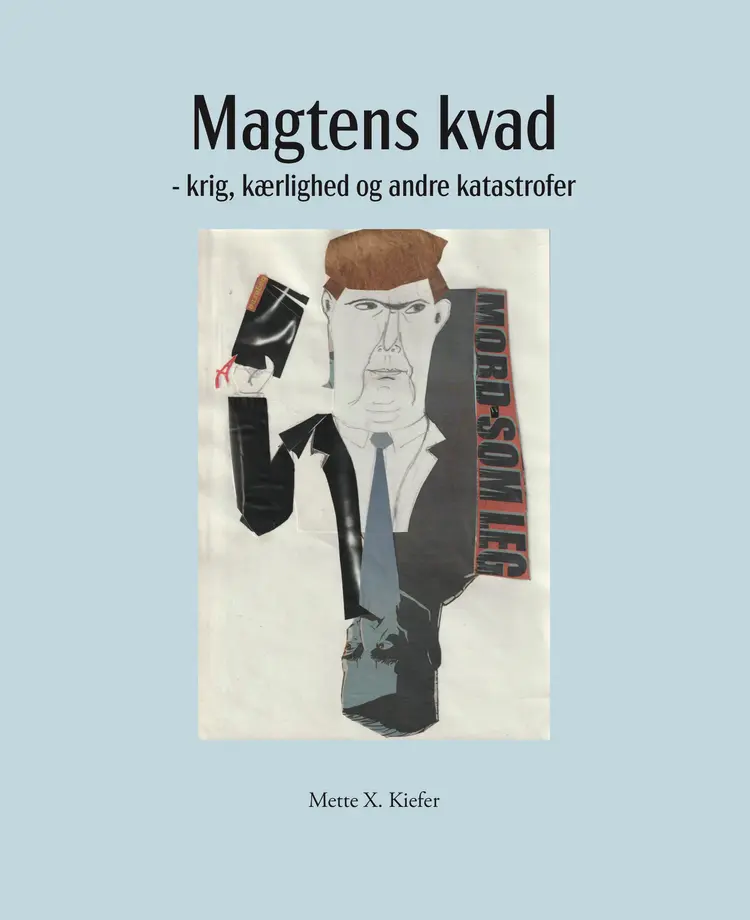 Magtens kvad af Mette X. Kiefer