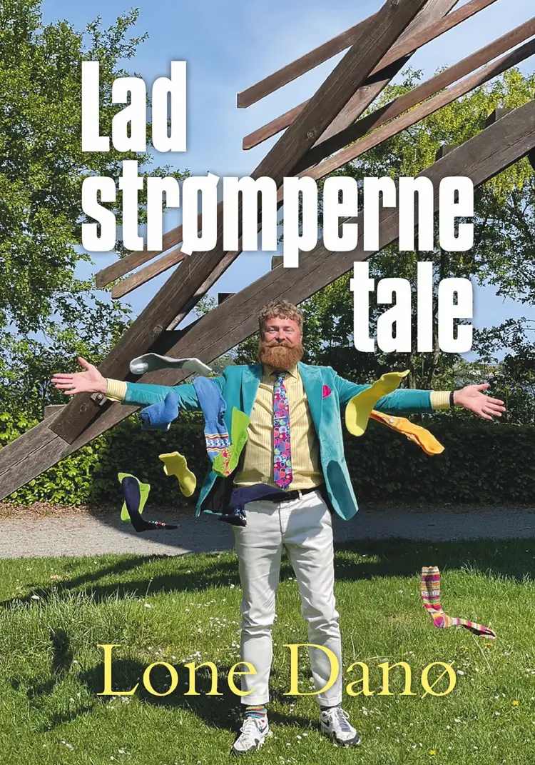 Lad strømperne tale af Lone Danø