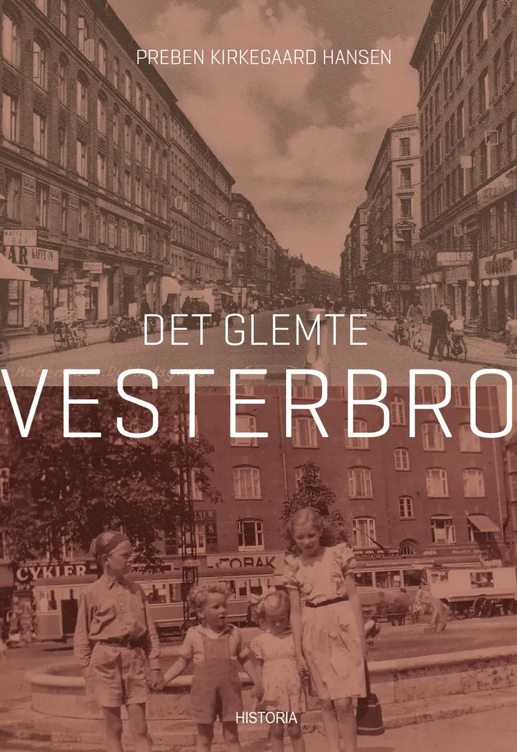 Det glemte Vesterbro af Preben Kirkegaard Hansen