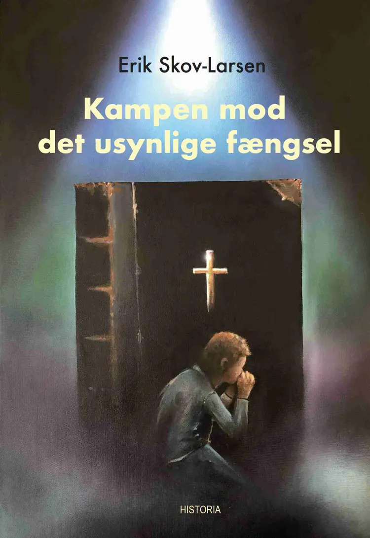 Kampen mod det usynlige fængsel af Erik Skov-Larsen