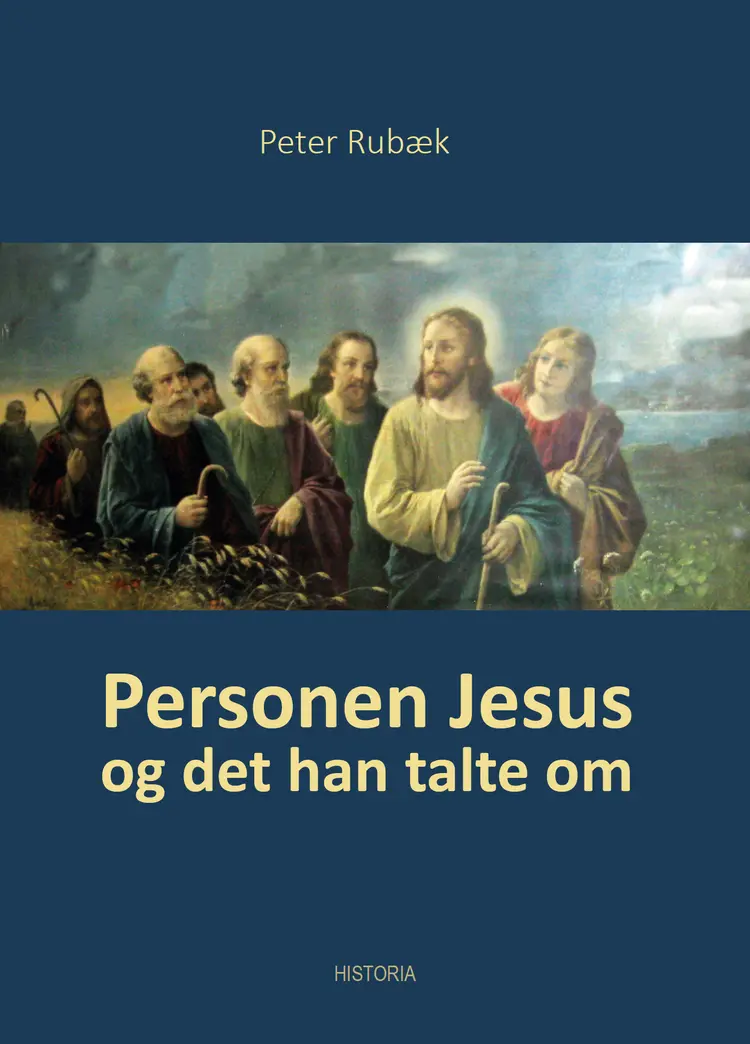 Personen Jesus og det han talte om af Peter Rubæk