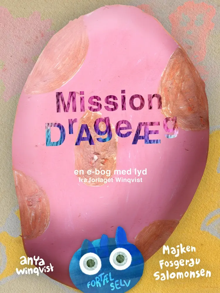 Mission Drageæg af Anya Winqvist