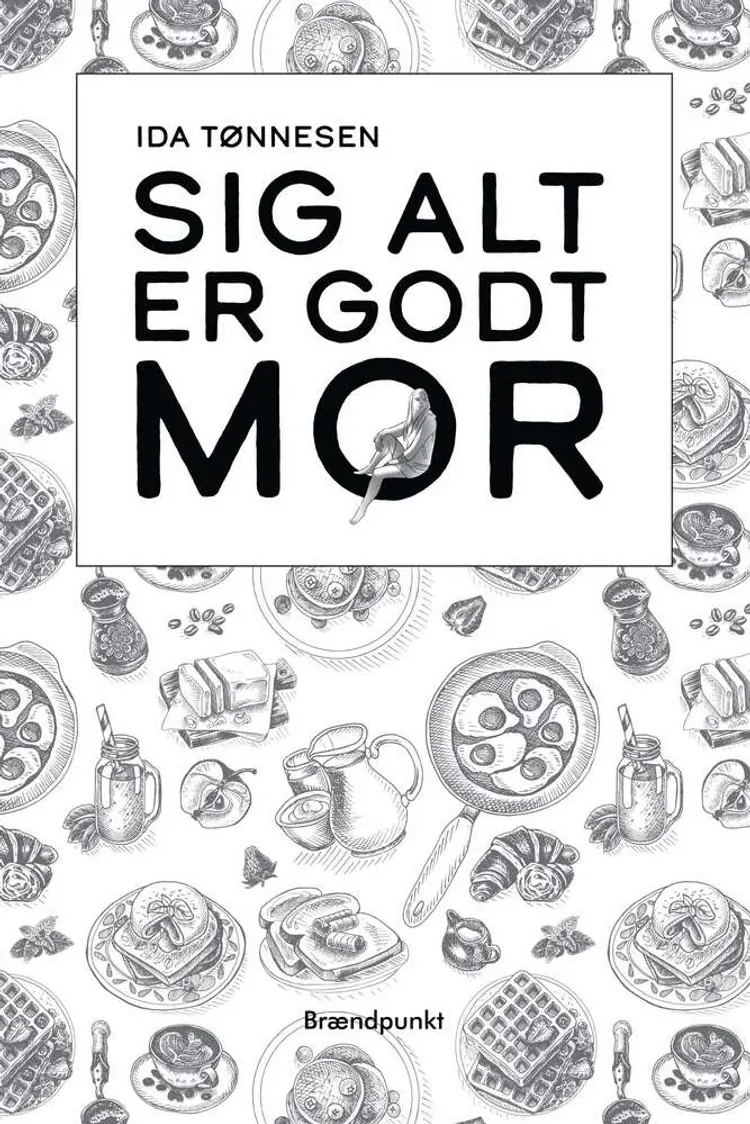 Sig alt er godt mor af Mikael Josephsen