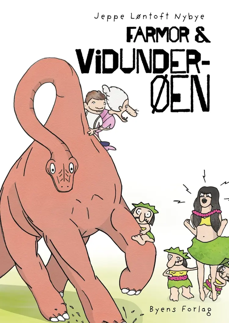 Farmor og Vidunderøen af Jeppe Løntoft Nybye