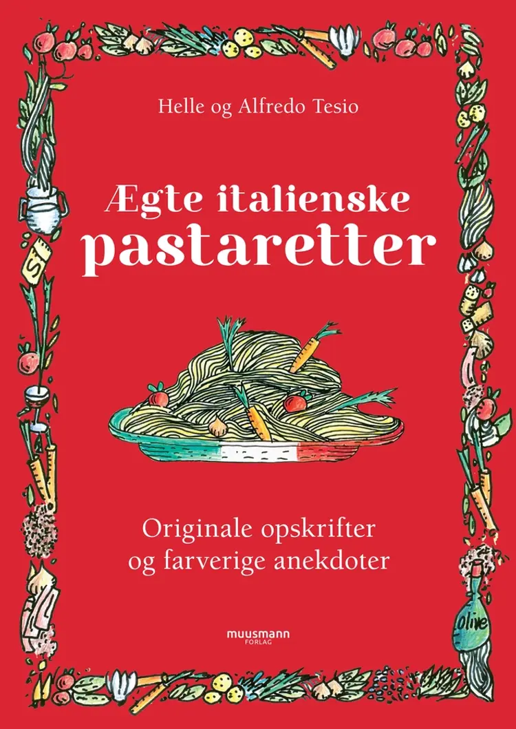 Ægte italienske pastaretter af Alfredo Tesio