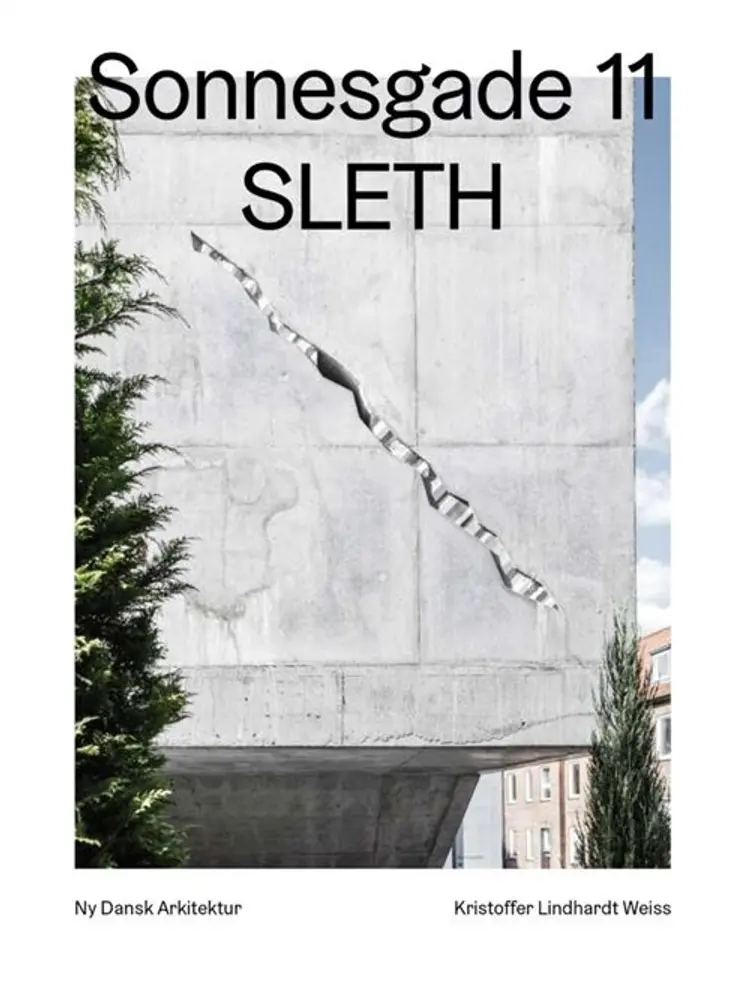 Sonnesgade 11, SLETH - Ny dansk arkitektur Bd. 9 af Kristoffer Lindhardt Weiss