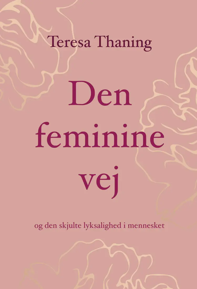Den feminine vej af Teresa Thaning