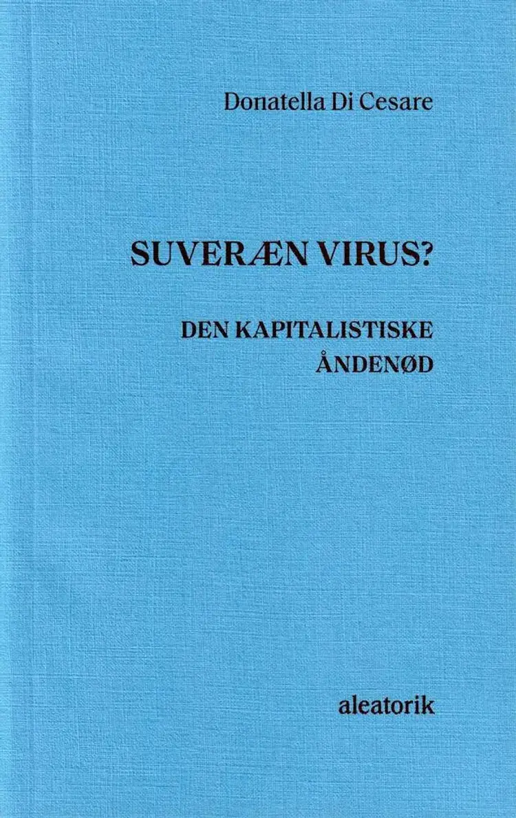 Suveræn virus? Den kapitalistiske åndenød af Donatella Di Cesare