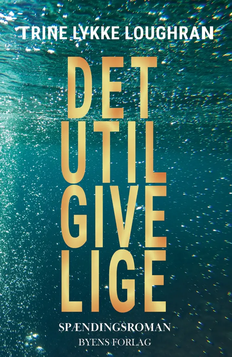 Det utilgivelige af Trine Lykke Loughran
