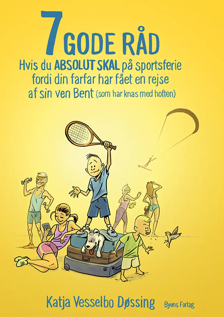 7 GODE RÅD hvis du ABSOLUT SKAL på sportsferie fordi din farfar har fået en rejse af sin ven Bent (som har knas med hoften) af Katja Vesselbo Døssing