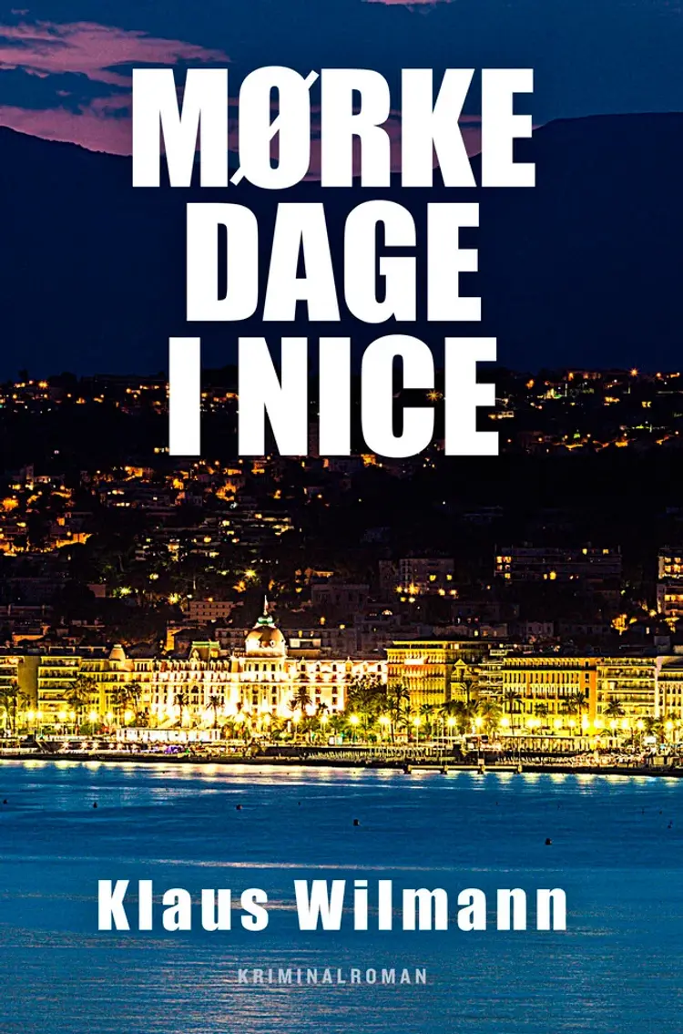 Mørke dage i Nice af Klaus Wilmann