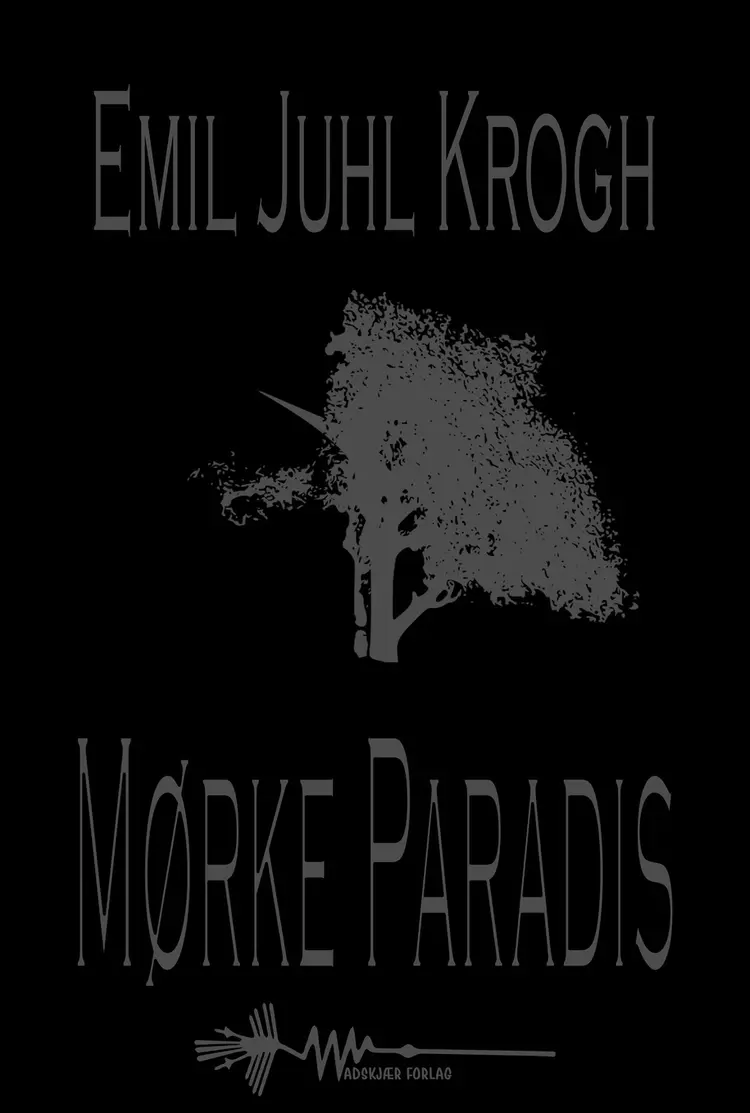 Mørke Paradis af Emil Juhl Krogh