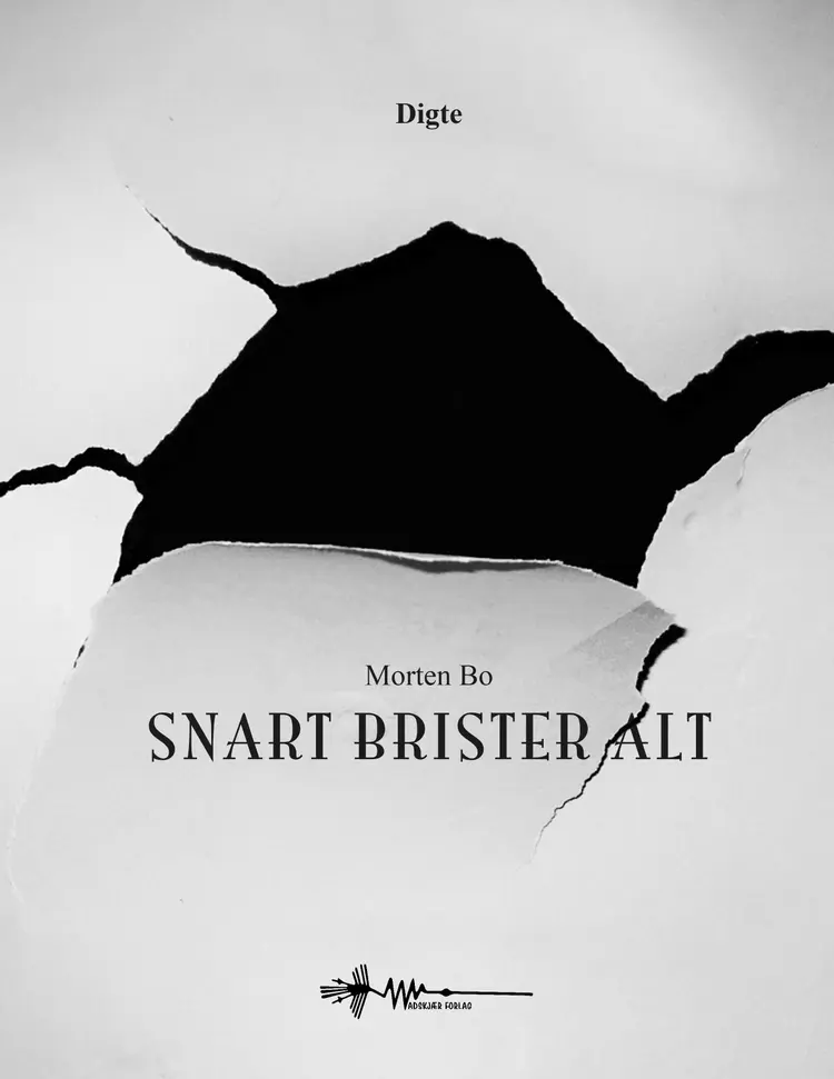 Snart brister alt af Morten Bo