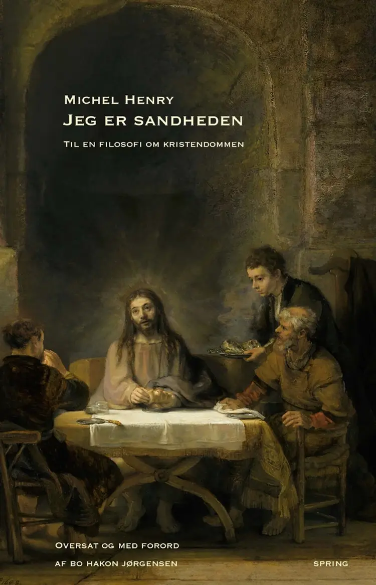 Jeg er sandheden. Til en filosofi om kristendommen af Michel Henry
