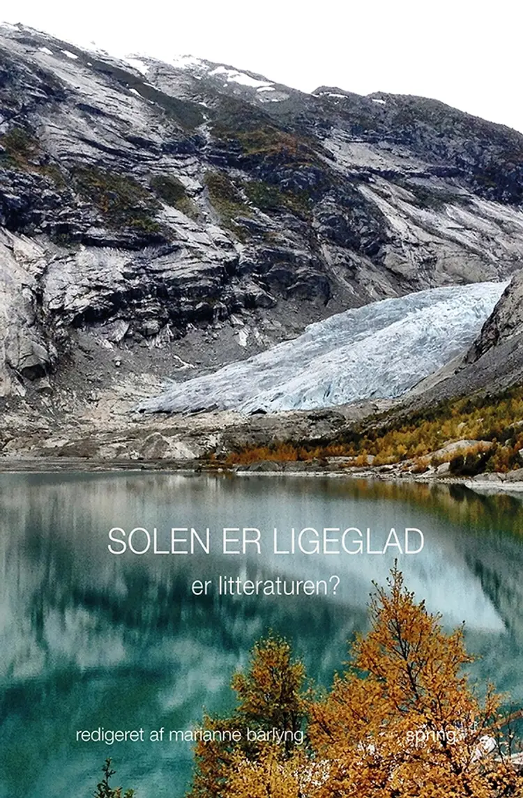 Solen er ligeglad af Marianne Barlyng (red.)