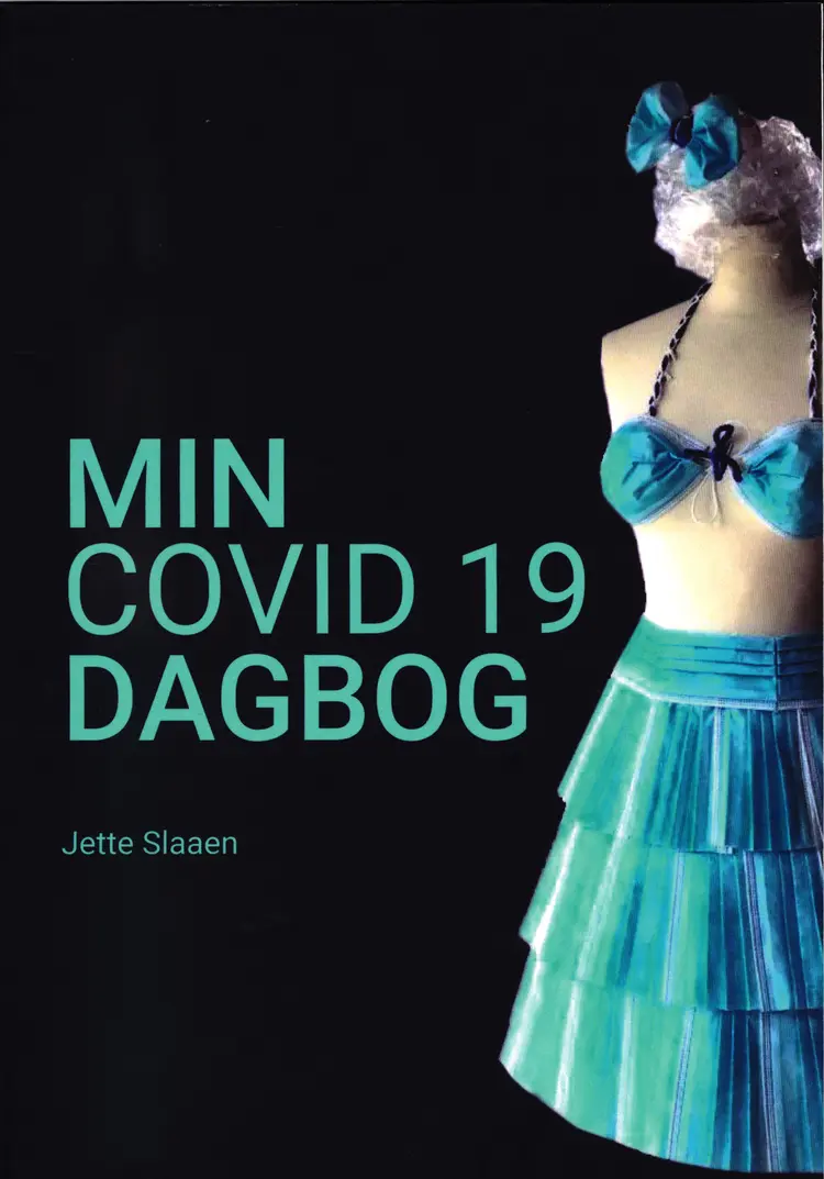 Min covid 19 dagbog af Jette Slaaen