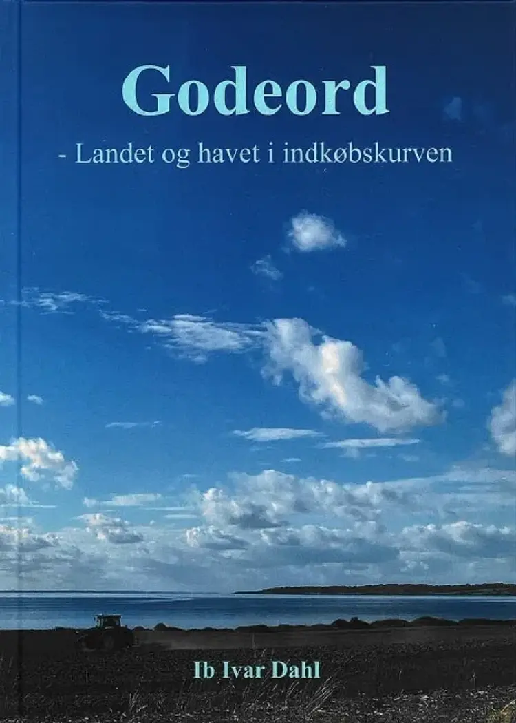 Godeord - Landet og havet i indkøbskurven af Ib Ivar Dahl