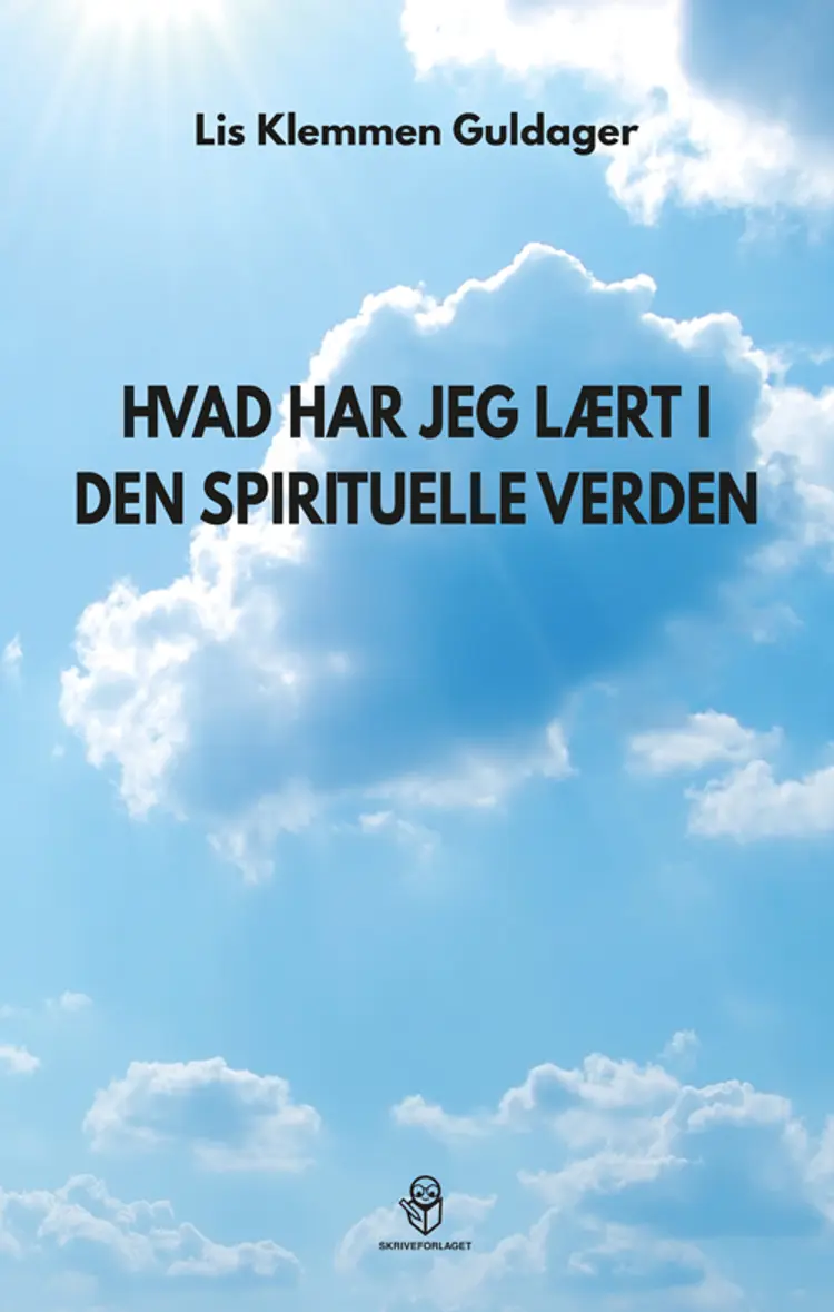 Hvad har jeg lært i den spirituelle verden af Lis Klemmen Guldager