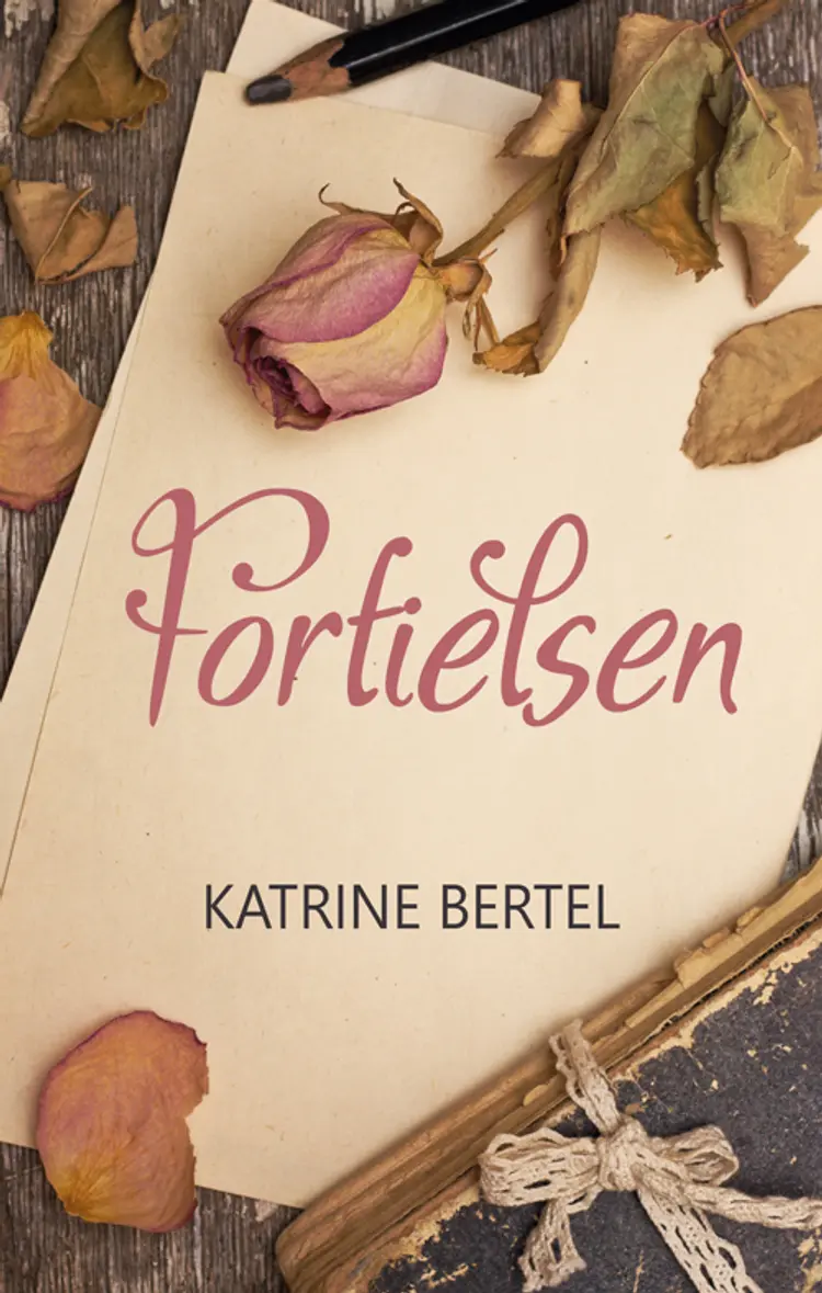 Fortielsen af Katrine Bertel