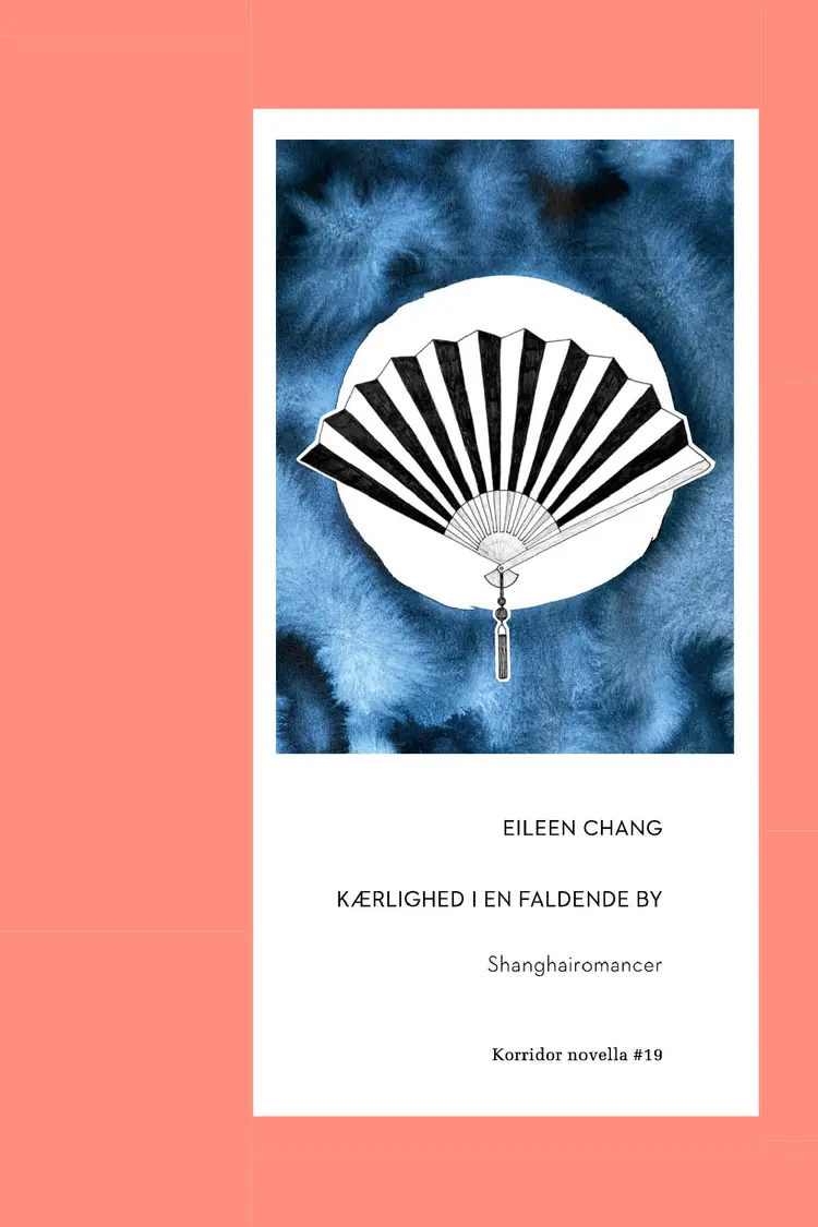 Kærlighed i en faldende by af Eileen Chang