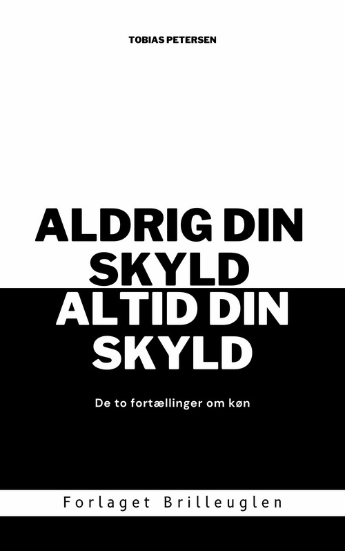 Aldrig din skyld, altid din skyld cover