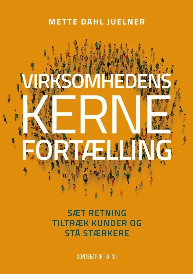 Virksomhedens kernefortælling af Mette Dahl Juelner